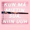 Kauriinmetsästäjät - Kun Mä Mietin Sua, Niin Uuh - Single